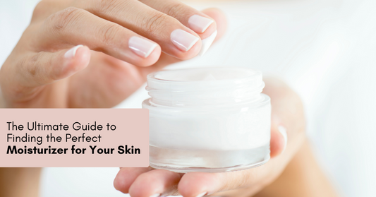 Ultimate Guide to Finding the Perfect Moisturizer for Your Skin